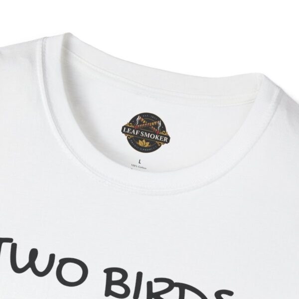 Leaf Smokers " Two Birds One Stoned" T-Shirt - Image 15