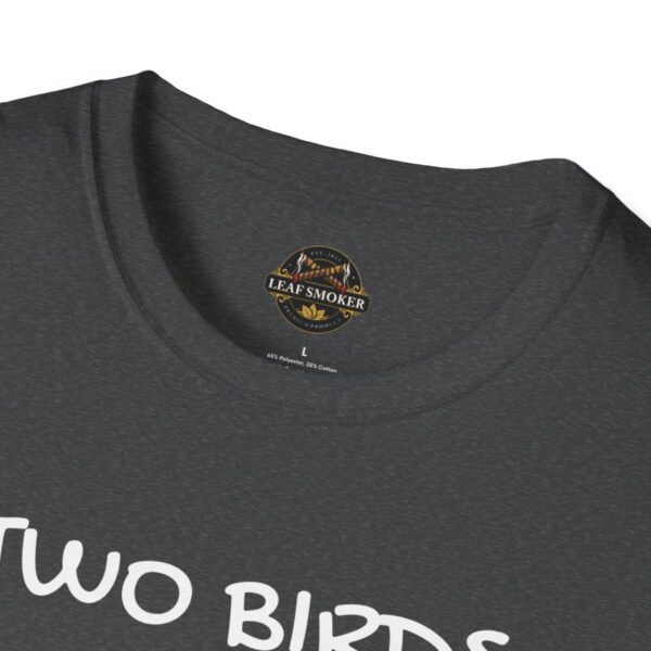 Leaf Smokers " Two Birds One Stoned" T-Shirt - Image 39