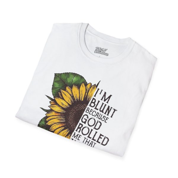 "Im Blunt Because.." T-Shirt - Image 8