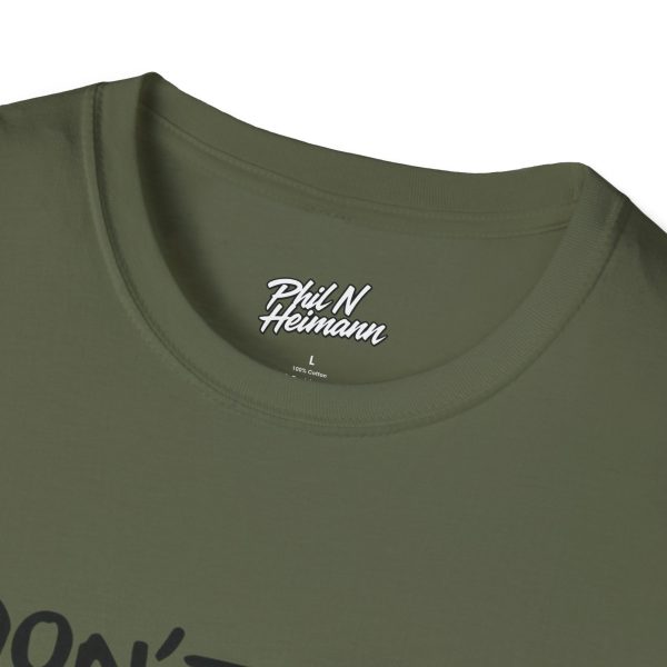 "Dont Be A ..." T-Shirt - Image 11
