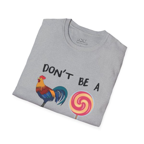 "Dont Be A ..." T-Shirt - Image 8
