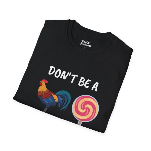 "Dont Be A ..." T-Shirt - Image 4