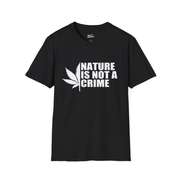 Nature Is Not A Crime Unisex T-Shirt | Eco-Friendly Tee, Casual Wear, Gift for Cannabis Lovers, Nature Enthusiasts, Environmental Awareness