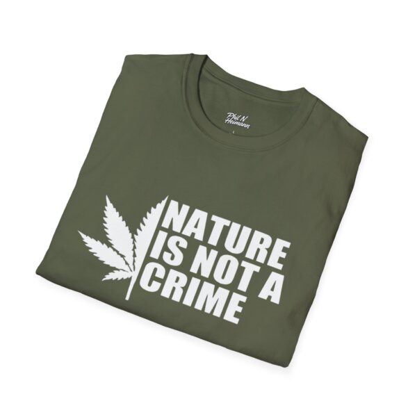 Nature Is Not A Crime Unisex T-Shirt | Eco-Friendly Tee, Casual Wear, Gift for Cannabis Lovers, Nature Enthusiasts, Environmental Awareness - Image 12